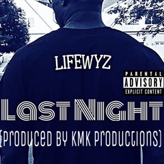 LAST NIGHT (Produced by KMK Productions)