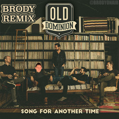Old Dominion - Song For Another Time (Brody Remix)