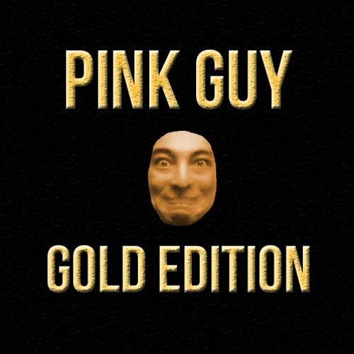 Stream PINK GUY ALBUM [GOLD EDITION] | Listen to Pink Guy [Gold Edition] +  Pink Season playlist online for free on SoundCloud