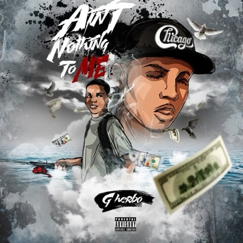 G Herbo - Aint Nothing To Me