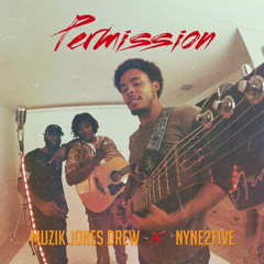 Muzik Jones Drew & Nyne2Five - Permission (Acoustic)