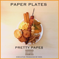 Paper Plates (feat. Kevin Parx)[prod. by Mixx]