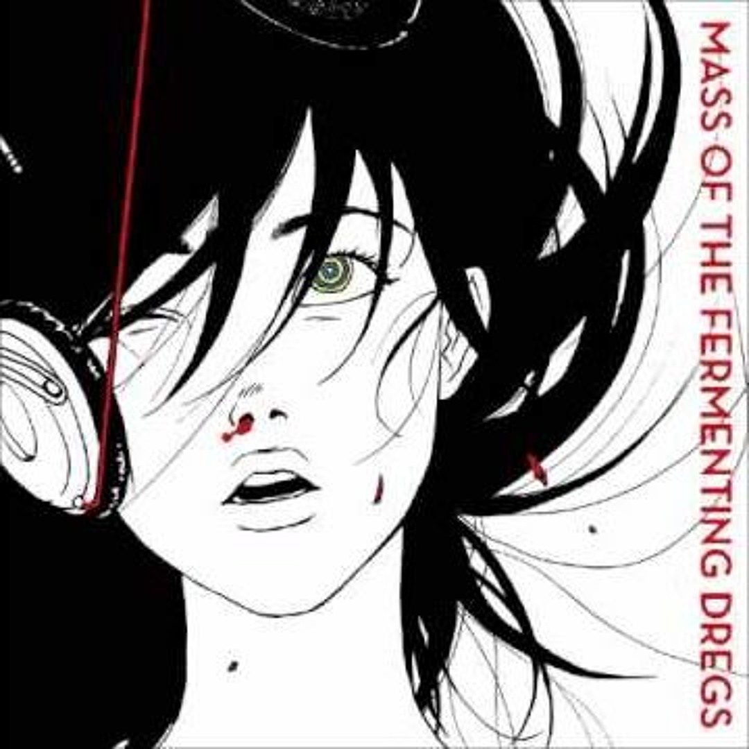 ワールドイズユアーズ　MASS OF THE FERMENTING DREGS ワールドイズユアーズ by Mass of the Fermenting Dregs (Album