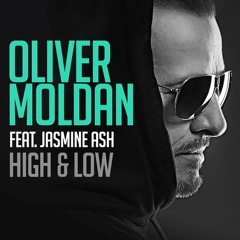 Oliver Moldan Feat. Jasmine Ash "High & Low"