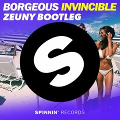 Borgeous - Invincible (Zeuny Bootleg)