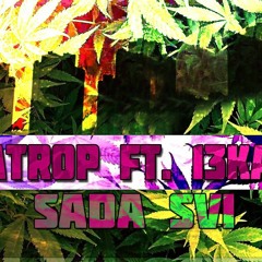 Atrop Ft. 13KA - Sada Svi [2016]