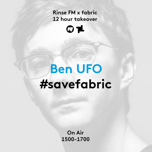 Rinse FM Podcast - #SaveFabric - Ben UFO - 3rd September 2016