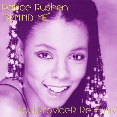 Patrice Rushen - Remind Me (SouLProvideR ReFunk)