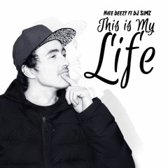 This Is My Life Nate Deezy Ft Dj Simz.......Prod by Dj Simz (Free Download)