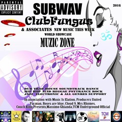 Subwav/Clubfungus & Associates Muzic Zone