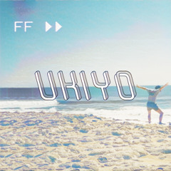 Ukiyo - Fast Forward