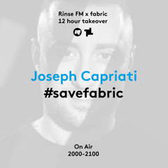 Rinse FM Podcast - #SaveFabric - Joseph Capriati - 3rd September 2016