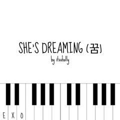 SHE'S DREAMING (꿈) - EXO - Piano Cover