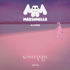 Marshmello - Alone (Konstantin Remix)