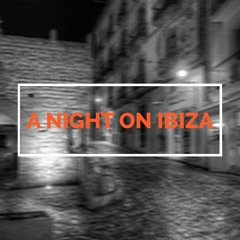 A Night on Ibiza