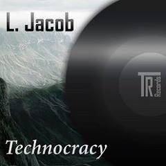 L.Jacob - Technocracy(original Mix)