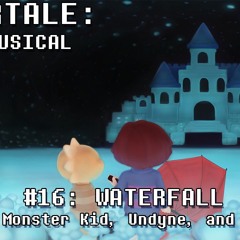 Undertale the Musical - Waterfall