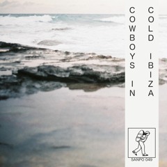 COWBOYS IN COLD IBIZA - SANPO 049