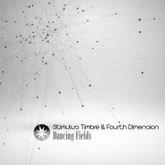 with Stimulus Timbre - Dancing Fields [EP PREVIEW] Out 6 October