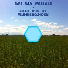 Faul sein ist wunderschön