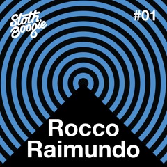 SlothBoogie Guestmix #01 - Rocco Raimundo