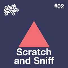 SlothBoogie Guestmix #02 - Scratchandsniff