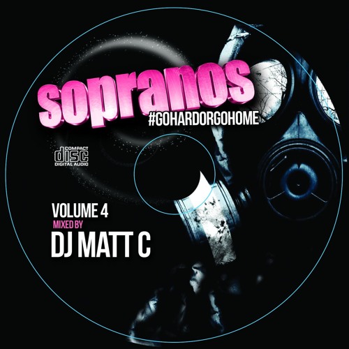 Sopranos #GoHardOrGoHome Volume 4 - Mixed By DJ Matt C