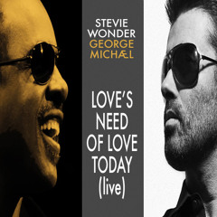 George Michael - Love's Need Of Love Today (duet with Stevie Wonder)
