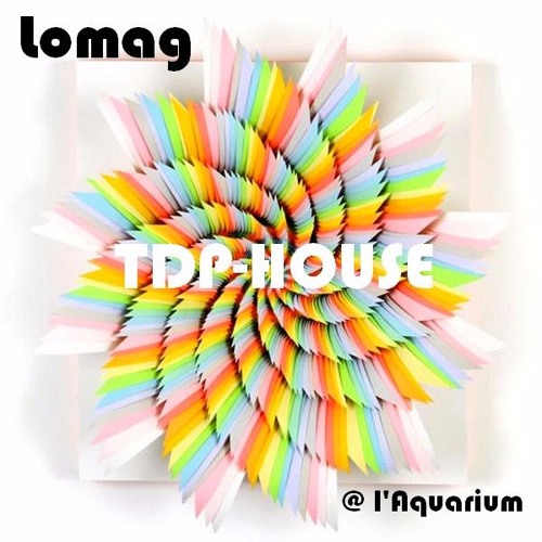 Lomag - TDP-House @ L'Aquarium