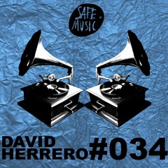 PODCAST SERIES #034 By: David Herrero