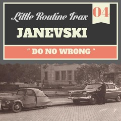 Janevski - Do No Wrong (Original Mix)