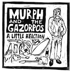 Murph And The Gazorpos - You Did It