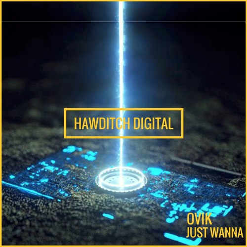 Ovik - Just Wanna