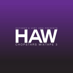 The Chopstars - HAW 3 The Mixtape