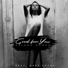 Selena Gomez - Good For You (Anevo Remix)