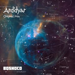 Boshoco - Ard'dyar (Original Mix)