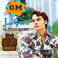 Juan Gabriel - No Tengo Dinero (Rene Rodriguez ft. Gerardo Moreno Bootleg) :Buy Para Descargar: