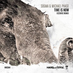 [HWS044] Sogma & Michael Phase - Time Is Now (Ecstatic Remix)