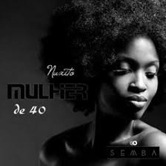 Nuxito  Mulher De 40