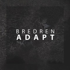 Bredren - Adapt [Free Download]