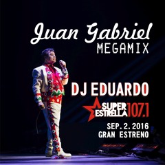 JUAN GABRIEL MEGAMIX - DJ EDUARDO 2016