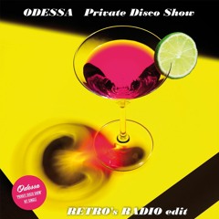 ODESSA - Private Disco Show (Retro's Radio edit) [3 minutes, 51 secs]