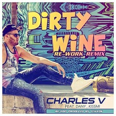 CHARLES V-dirty wine remix by tchaos