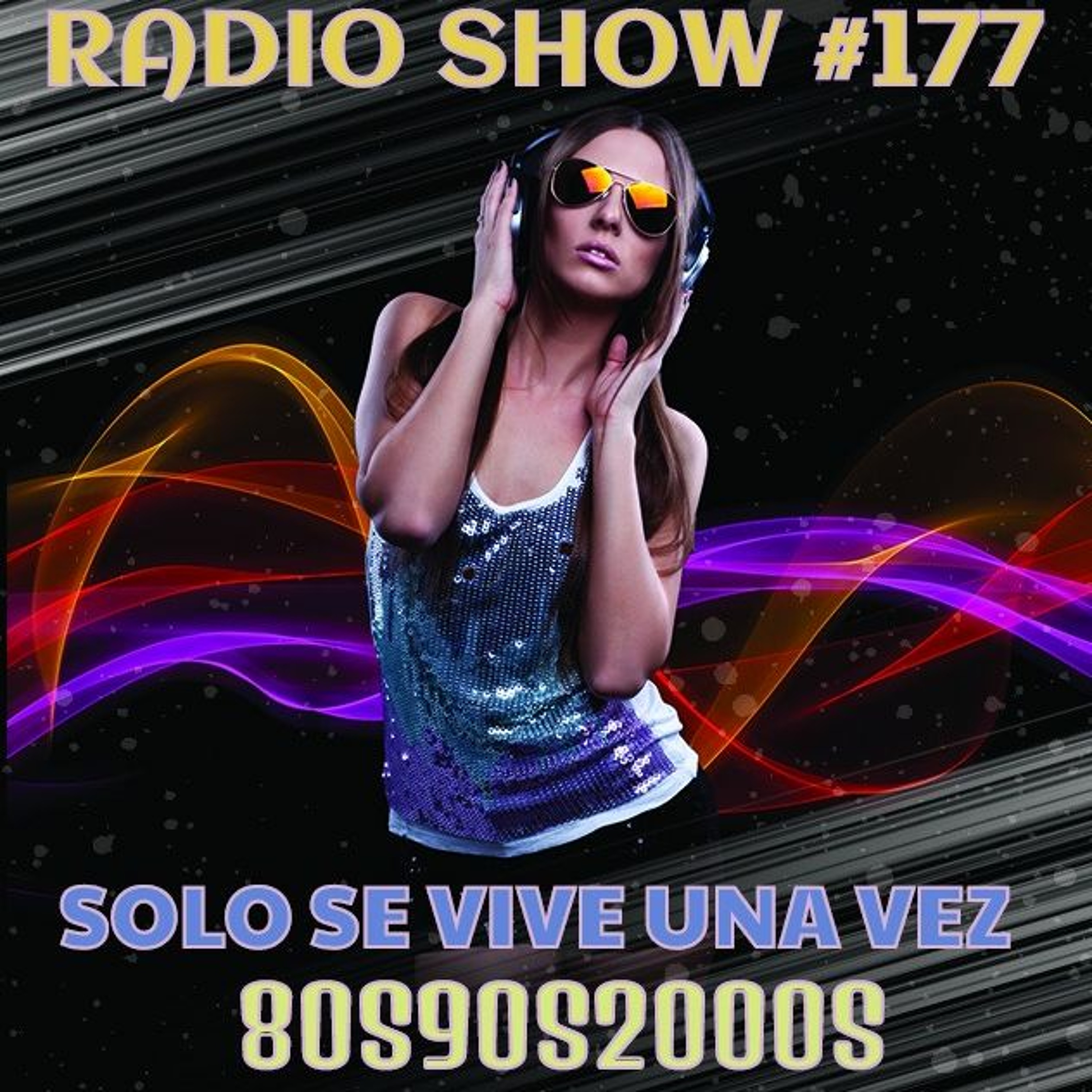 RADIO SHOW SOLO SE VIVE UNA VEZ #177 SEMANA DEL 5 AL 12 DE SEPTIEMBRE DE 2016 episode artwork