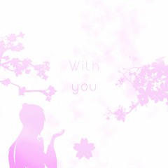 With you [Thank you for 1k!]