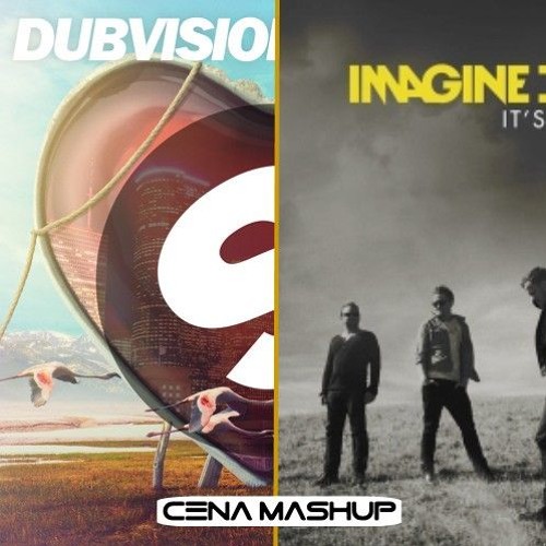 DubVision Vs Imagine Dragons - It's Time Vs Heart's (Cena Mashup)