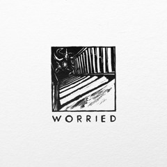 Worried