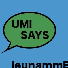 Umi Says (prod. leunammE x Detroit Red)