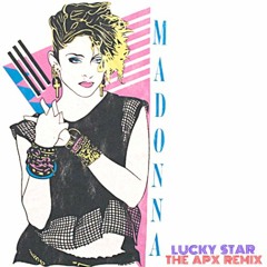 Madonna - Lucky Star (The APX Remix @TheAPXMusic) FREE DOWNLOAD