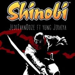 Shinobi - The Ooze X Yung Jiraiya